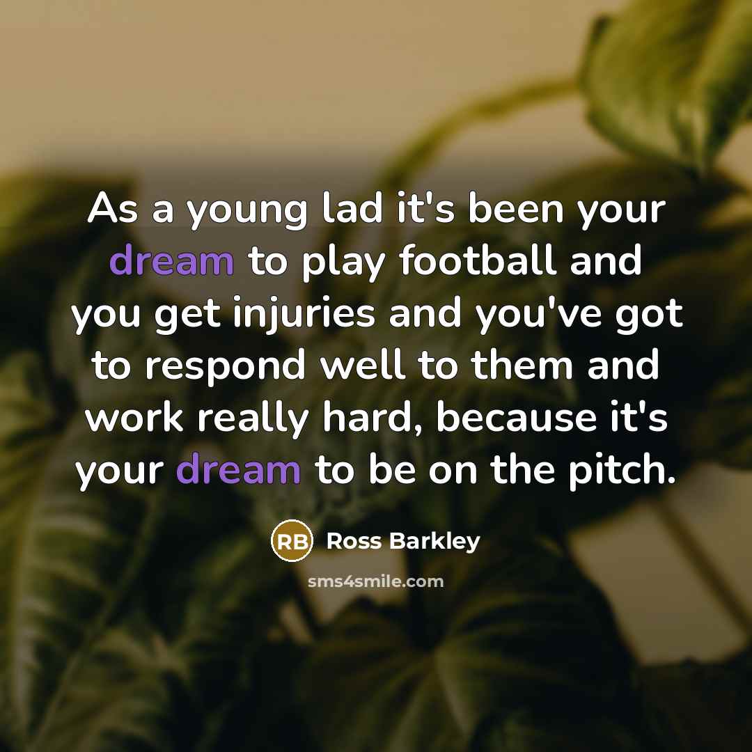 “As a young lad it's been your dream to play…” quote by Ross Barkley