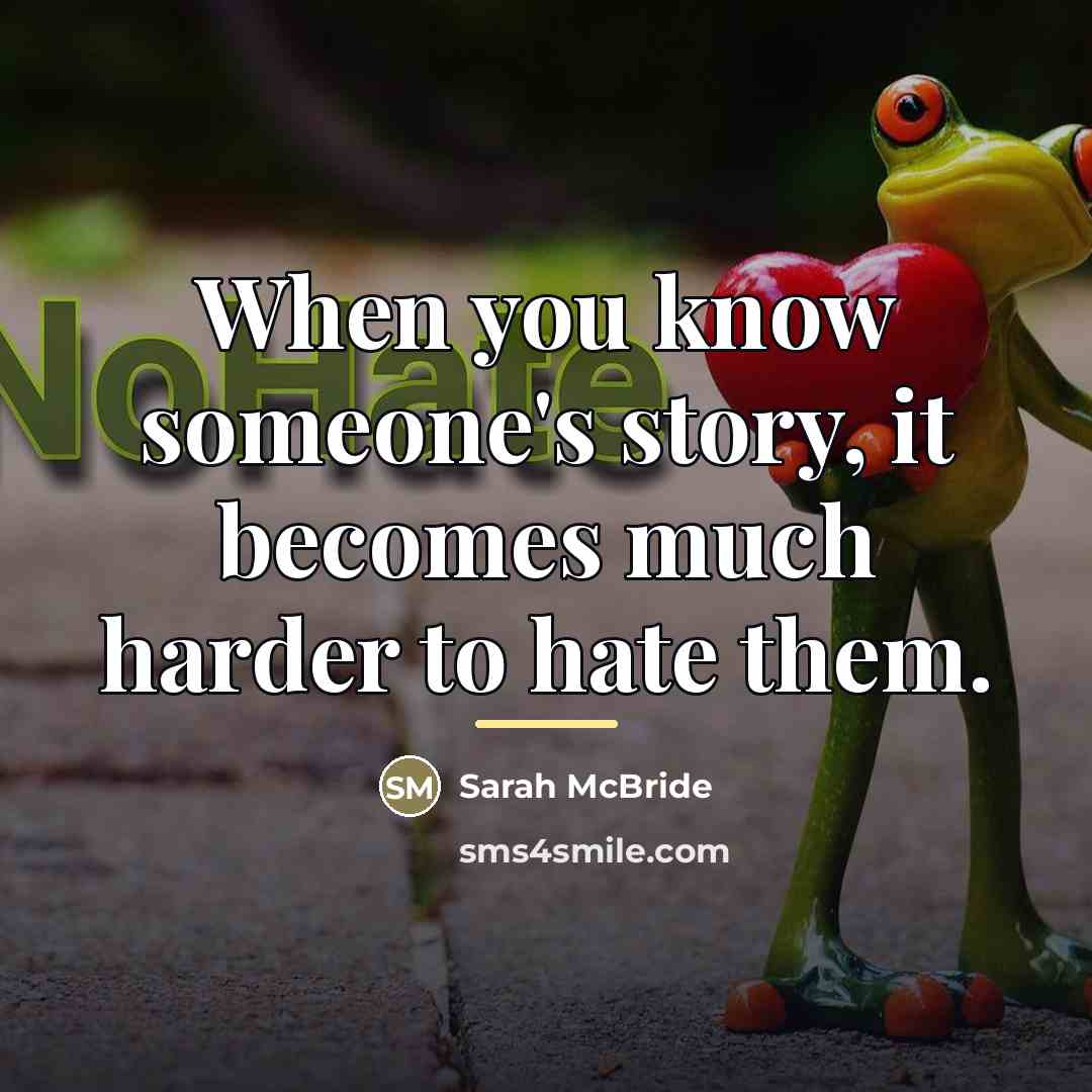 “When you know someone's story, it becomes much harder to…” quote by Sarah McBride