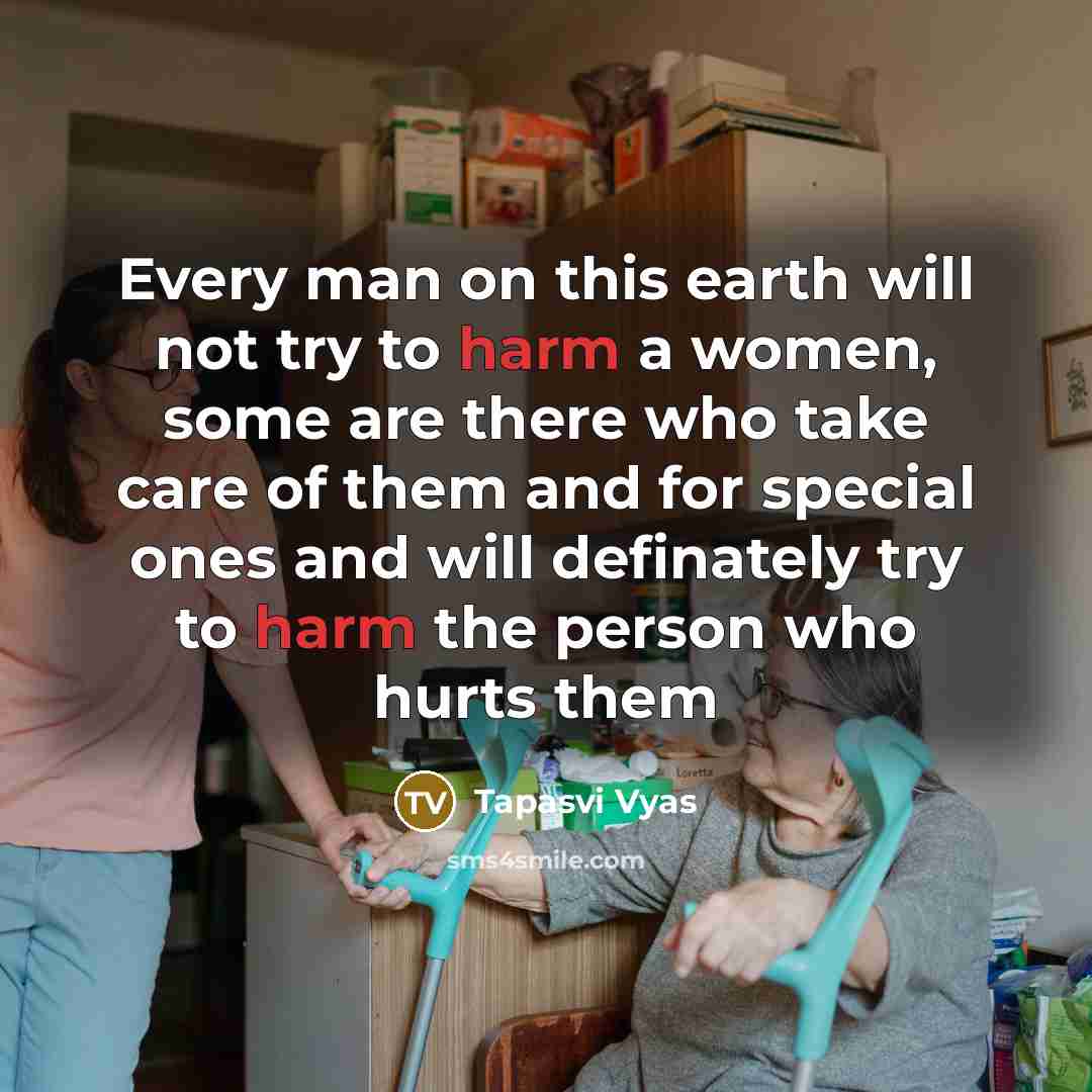 “Every man on this earth will not try to harm…” quote by Tapasvi Vyas