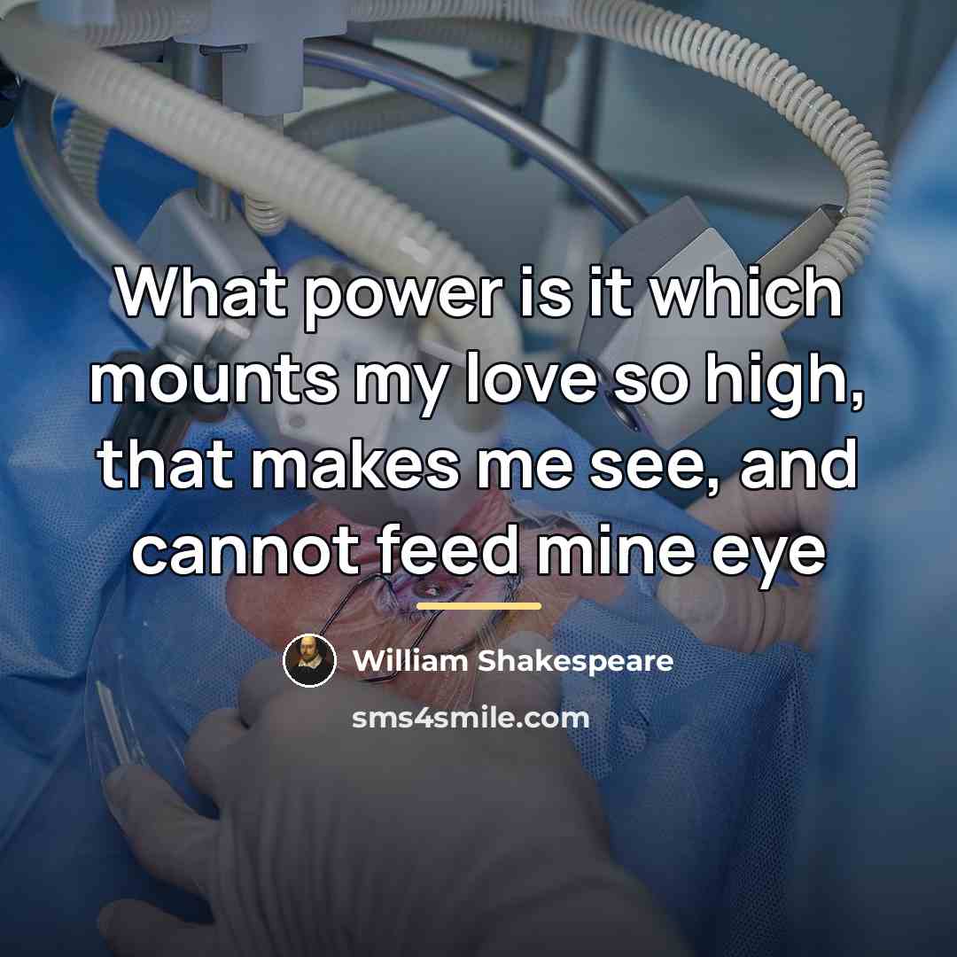 “What power is it which mounts my love so high,…” quote by William Shakespeare