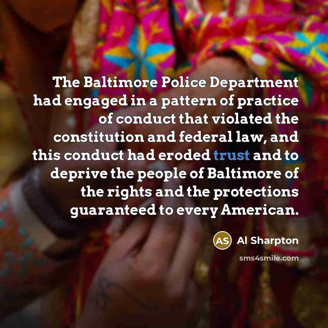 “The Baltimore Police Department had engaged in a pattern of…” quote by Al Sharpton