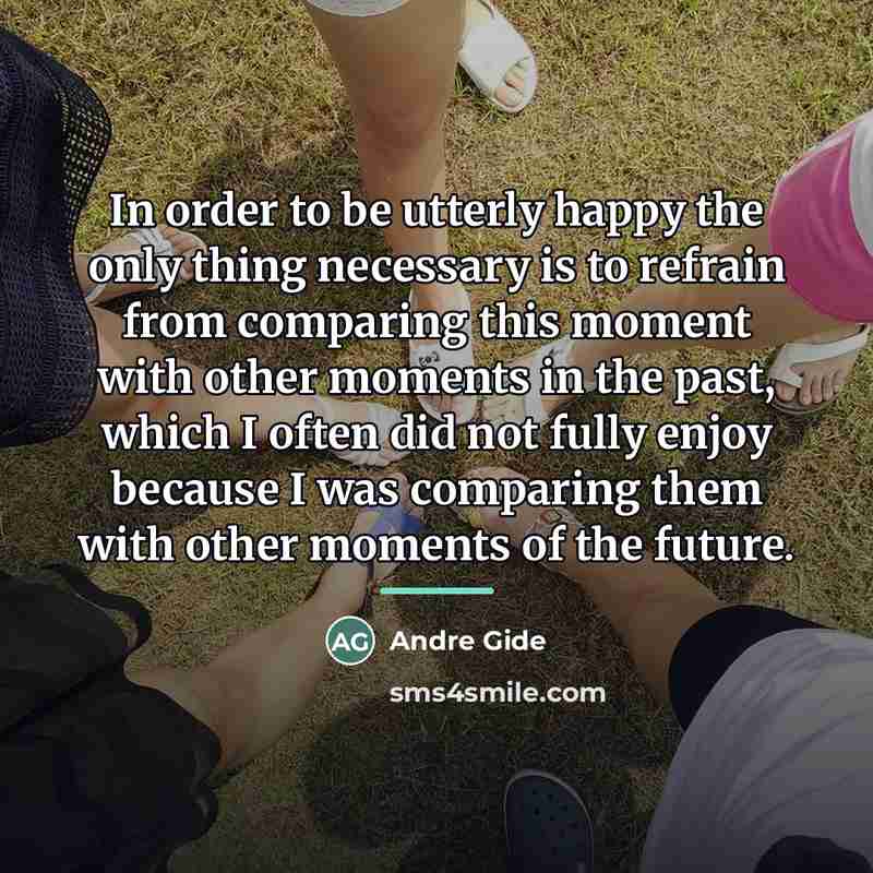 “In order to be utterly happy the only thing necessary…” quote by Andre Gide