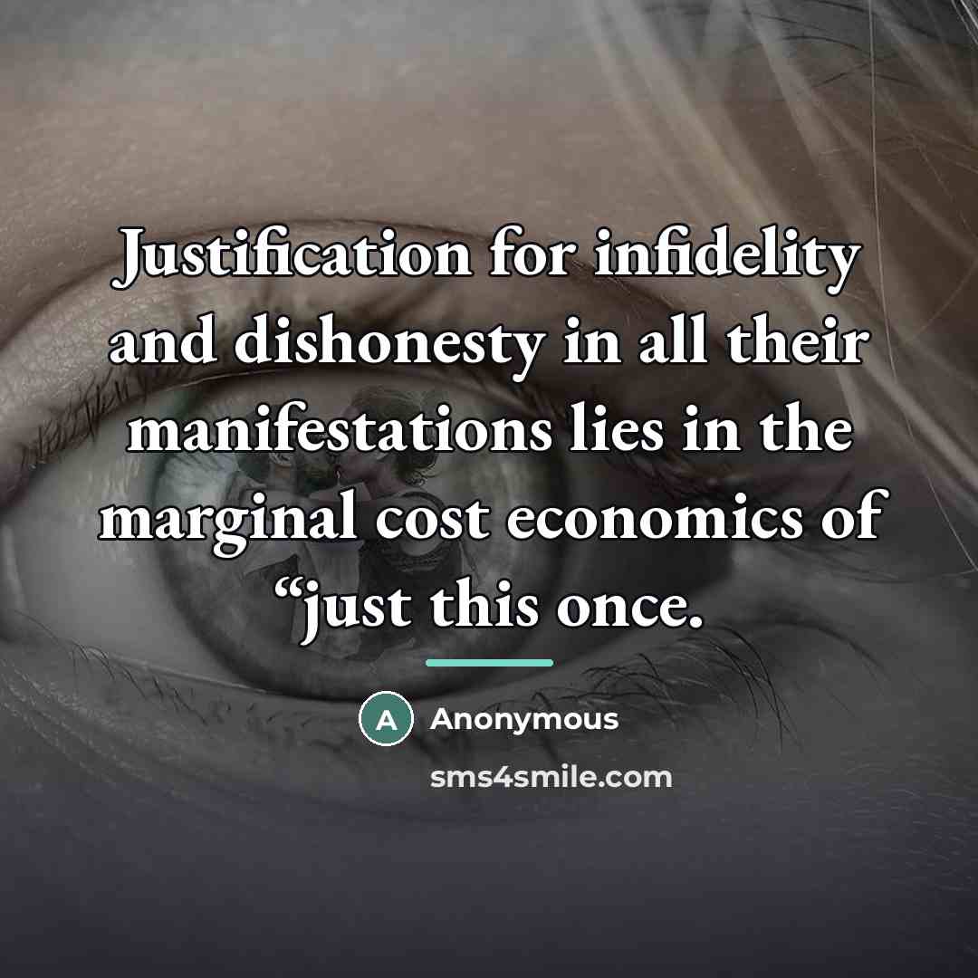 “Justification for infidelity and dishonesty in all their manifestations lies…” quote by Anonymous