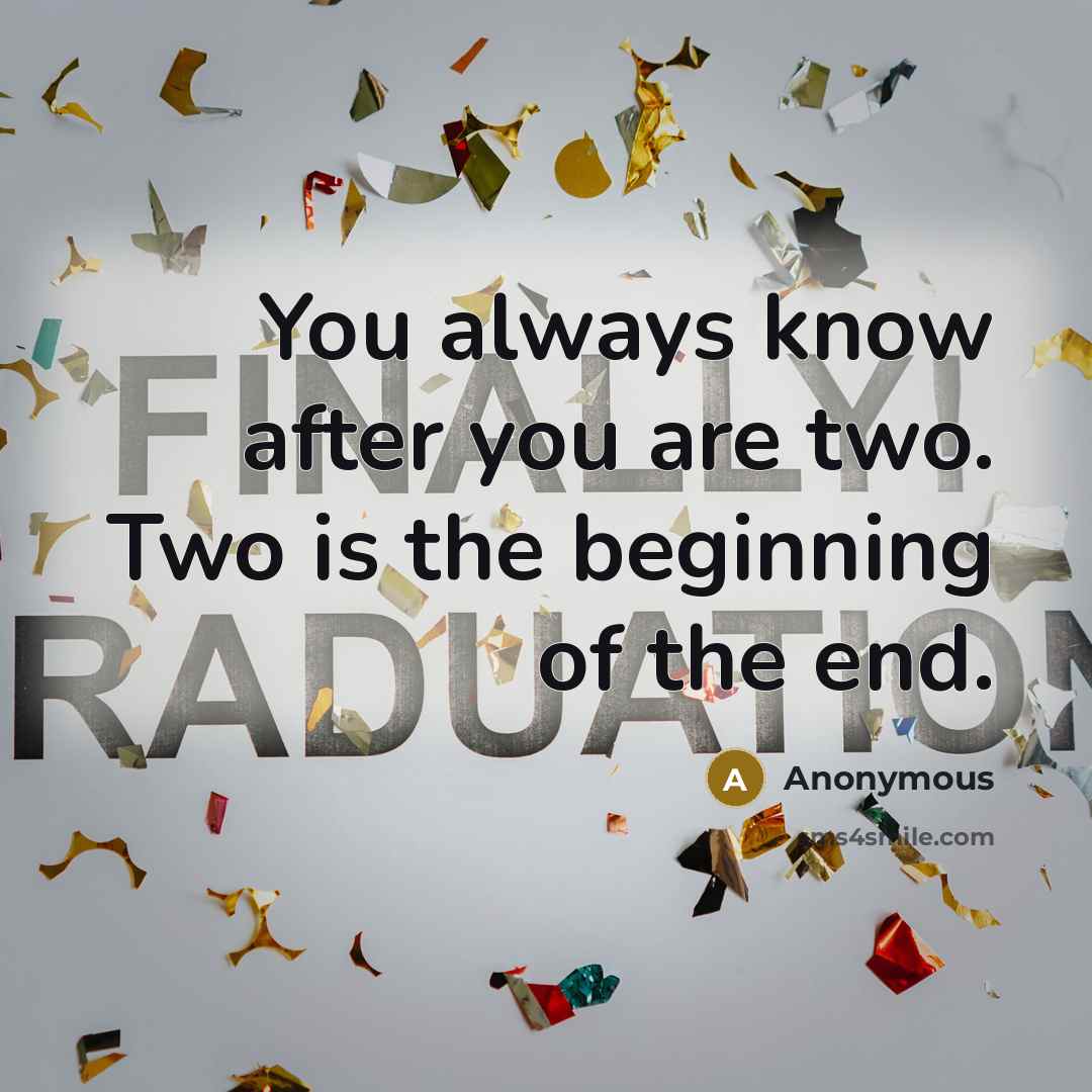 “You always know after you are two. Two is the…” quote by Anonymous
