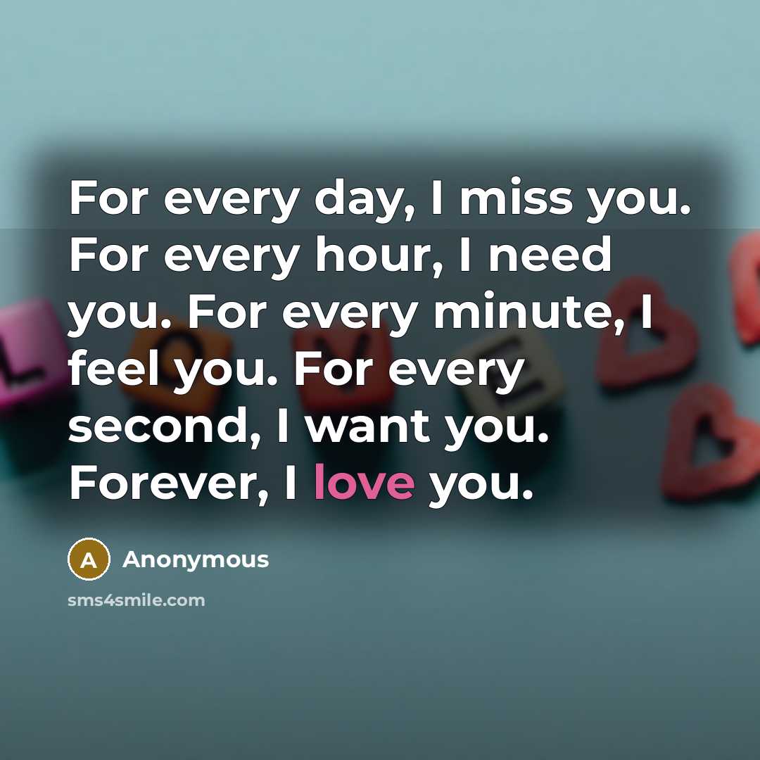 “For every day, I miss you. For every hour, I…” quote by Anonymous