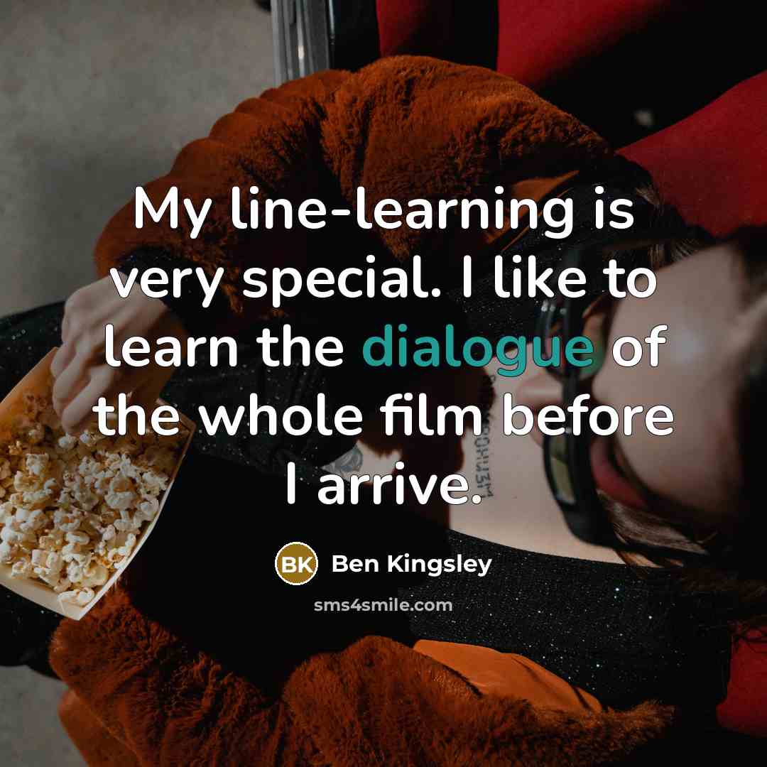 “My line-learning is very special. I like to learn the…” quote by Ben Kingsley