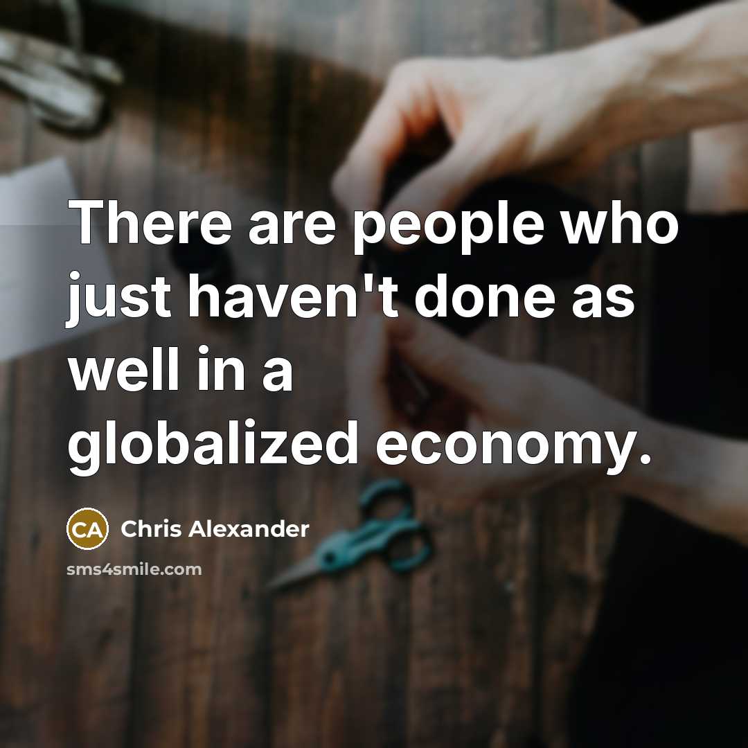 “There are people who just haven't done as well in…” quote by Chris Alexander