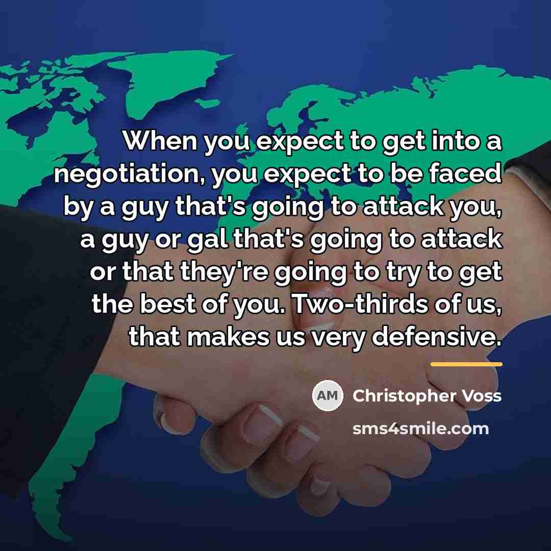 “When you expect to get into a negotiation, you expect…” quote by Christopher Voss