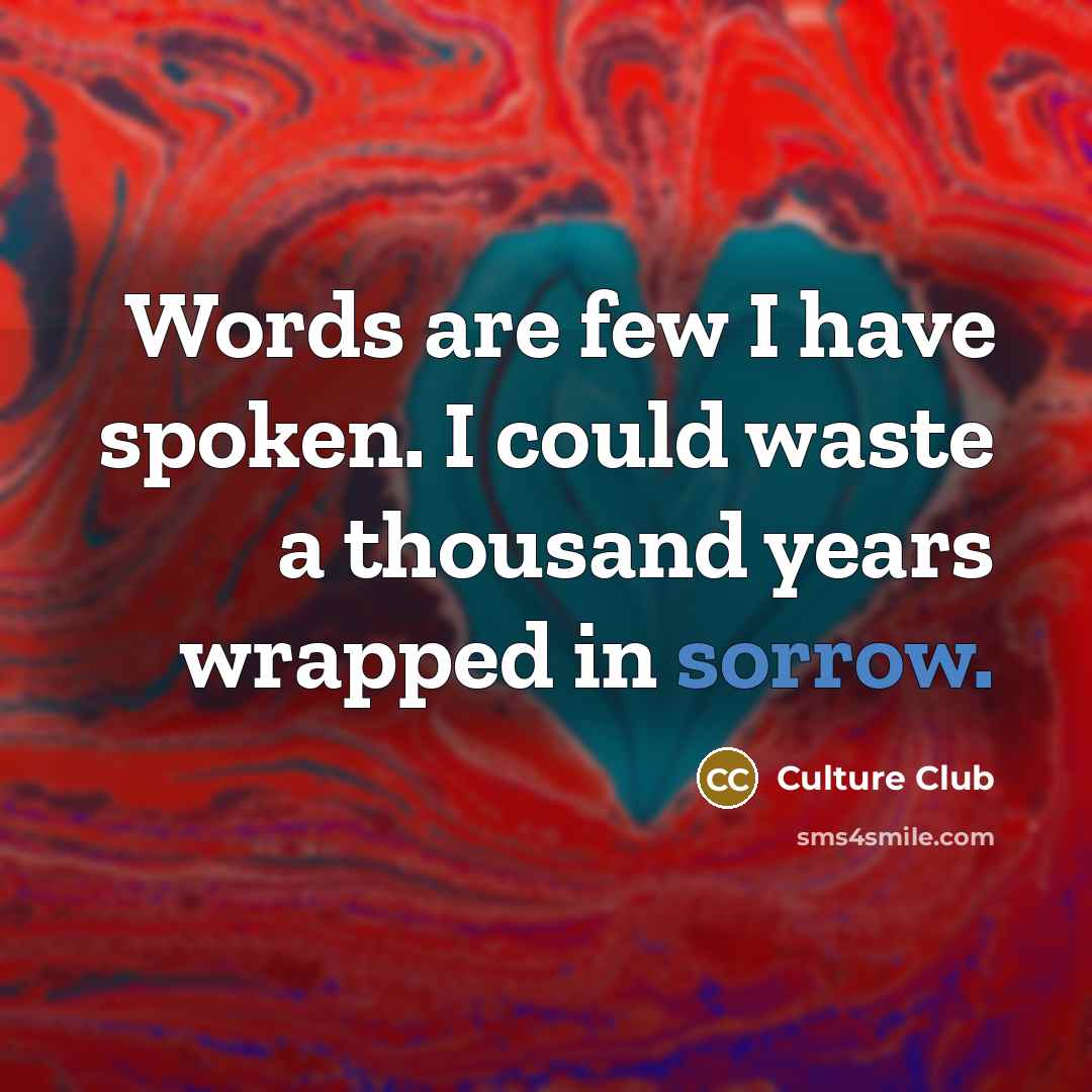 “Words are few I have spoken. I could waste a…” quote by Culture Club