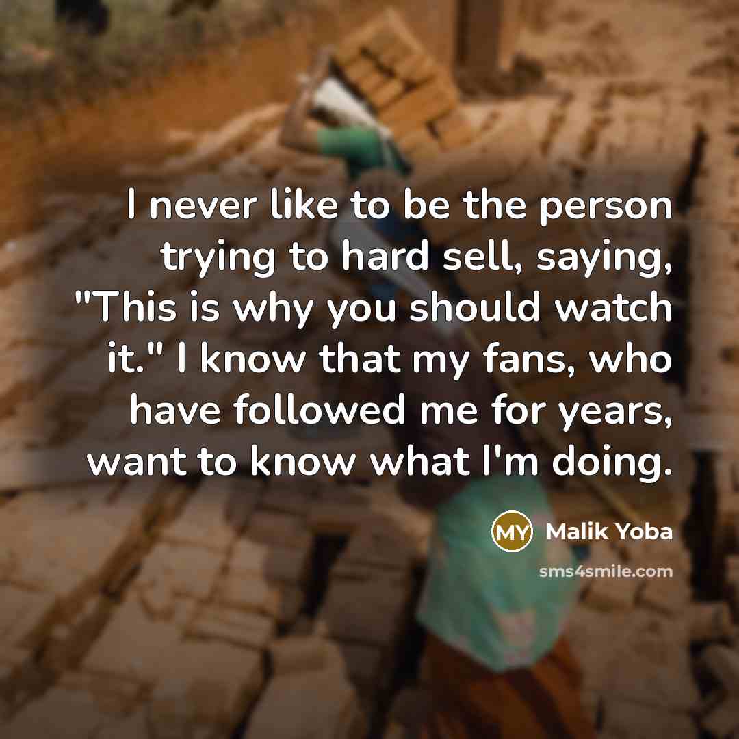 “I never like to be the person trying to hard…” quote by Malik Yoba