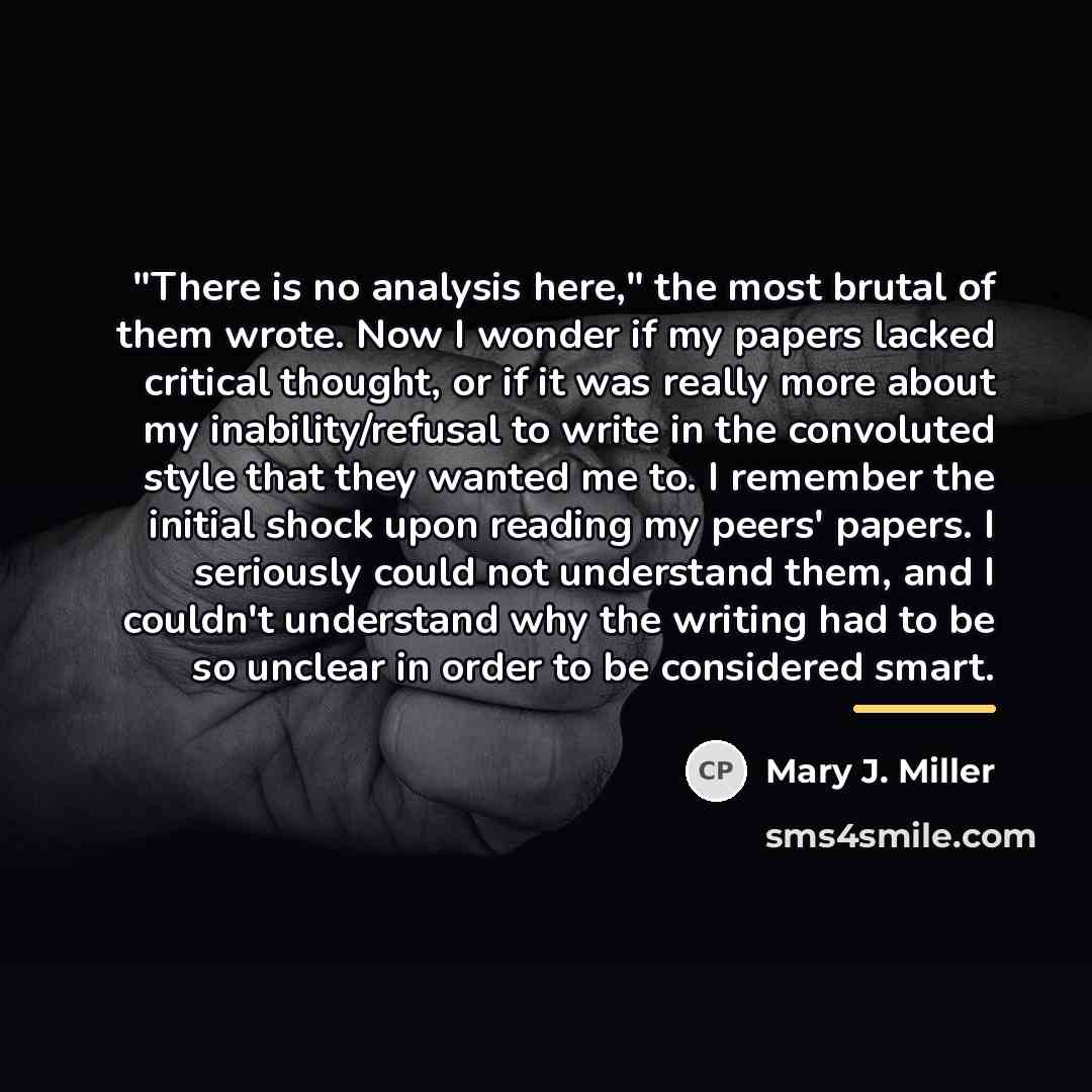 “"There is no analysis here," the most brutal of them…” quote by Mary J. Miller