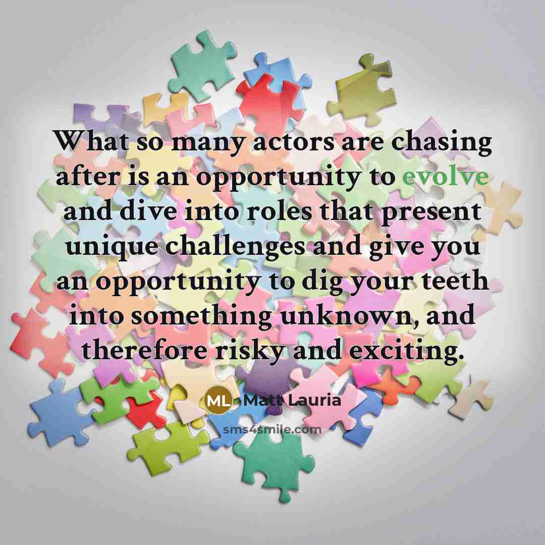 “What so many actors are chasing after is an opportunity…” quote by Matt Lauria