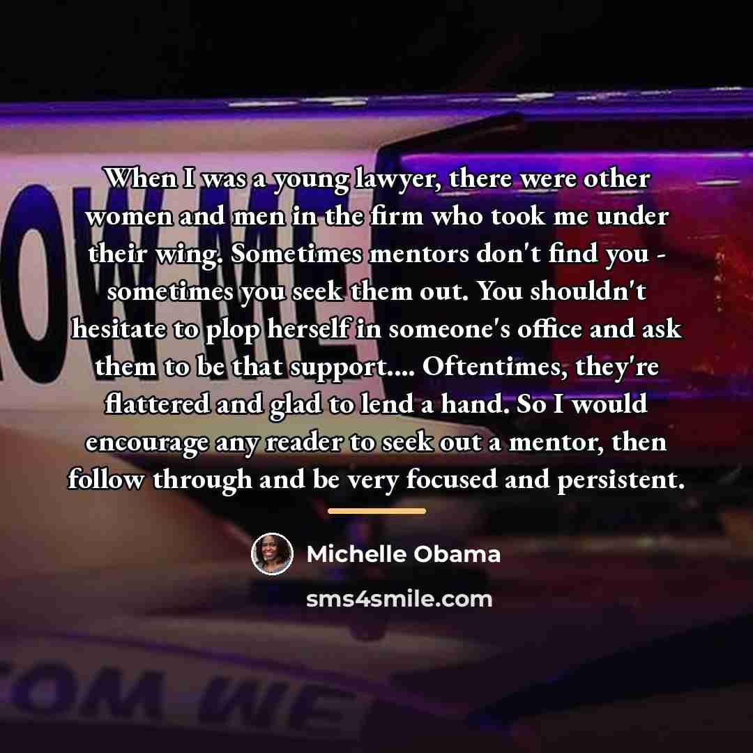 “When I was a young lawyer, there were other women…” quote by Michelle Obama