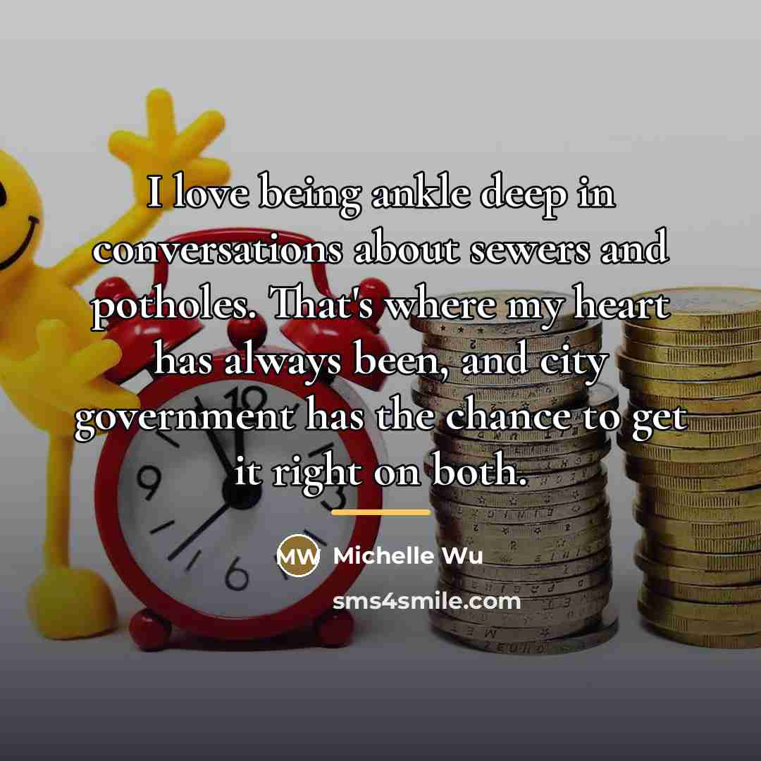 “I love being ankle deep in conversations about sewers and…” quote by Michelle Wu