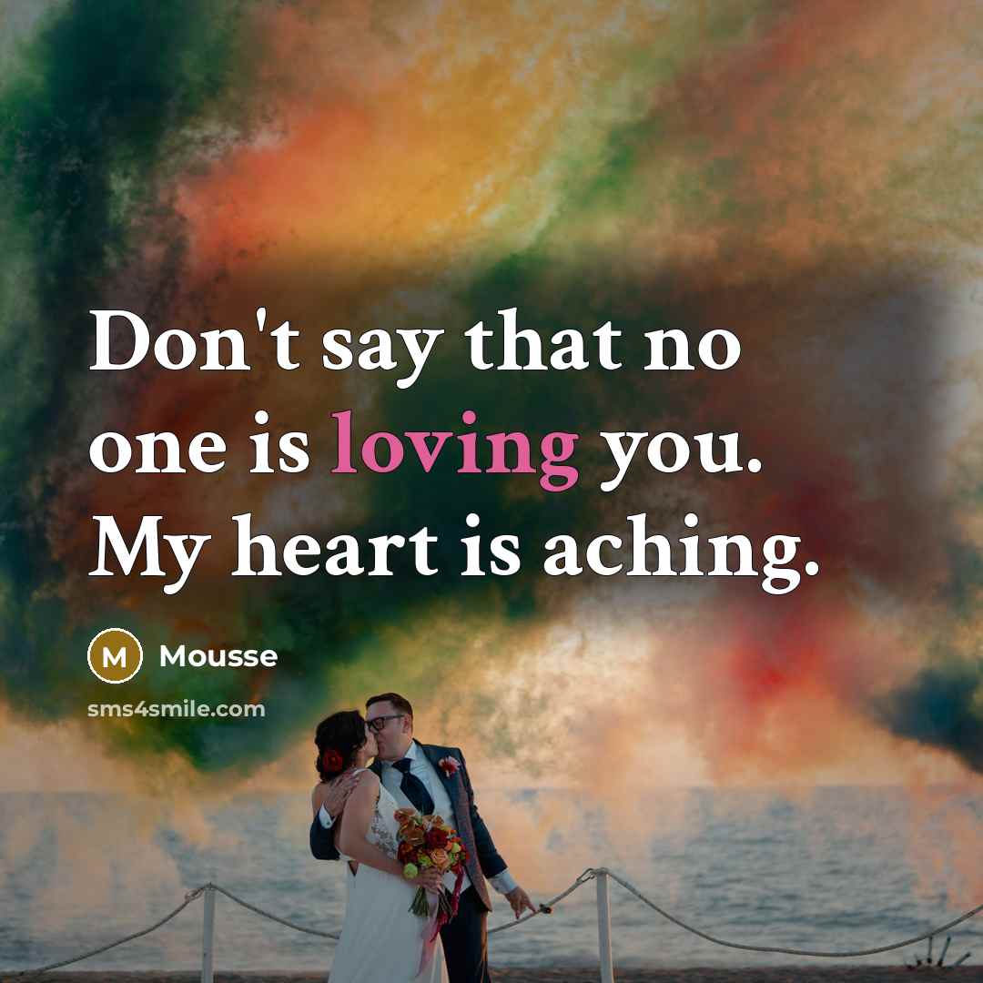 “Don't say that no one is loving you. My heart…” quote by Mousse