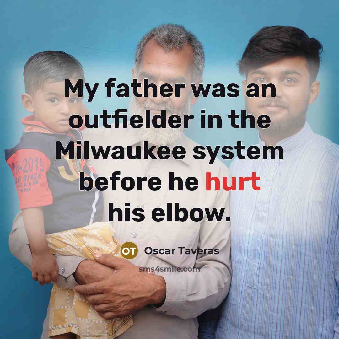 “My father was an outfielder in the Milwaukee system before…” quote by Oscar Taveras