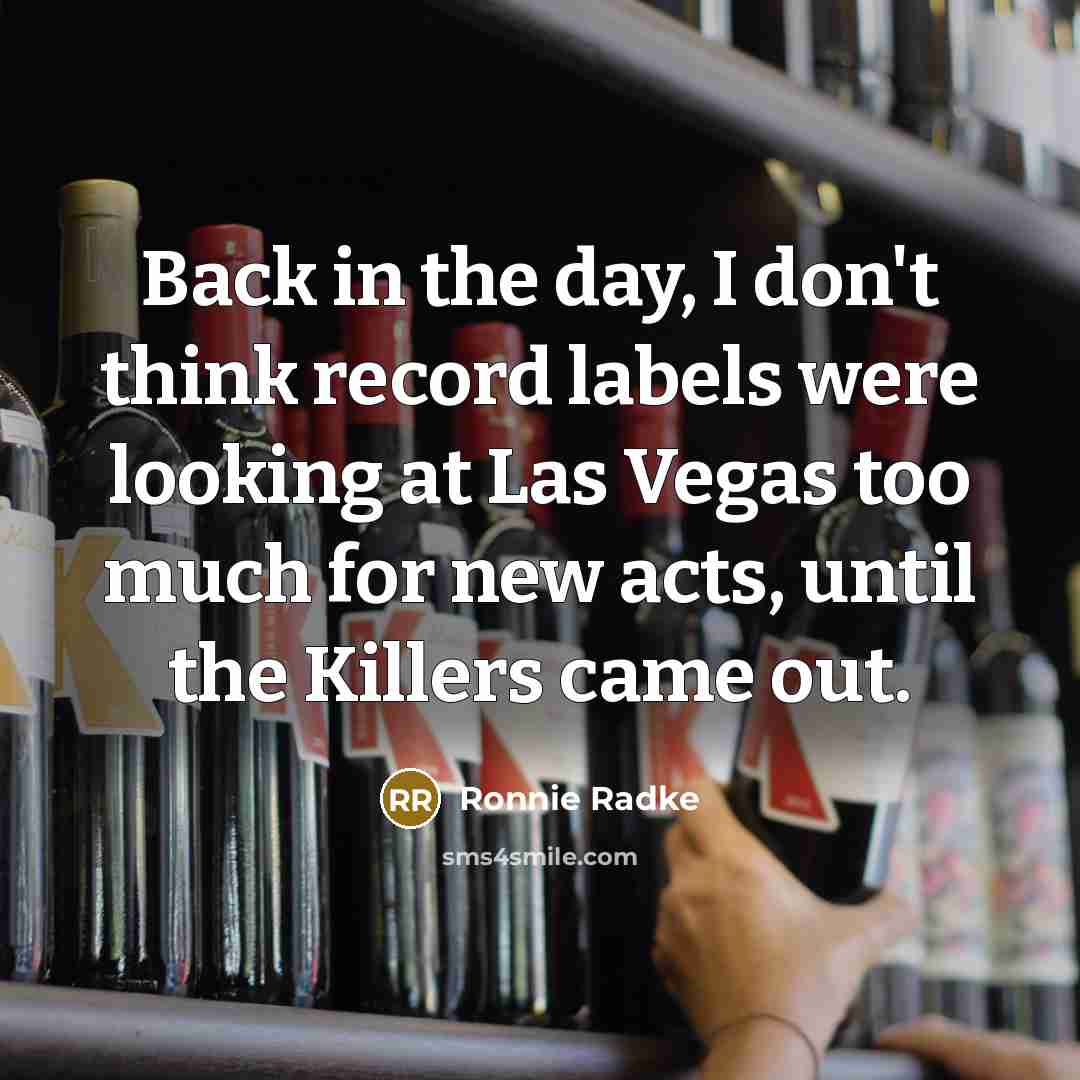 “Back in the day, I don't think record labels were…” quote by Ronnie Radke