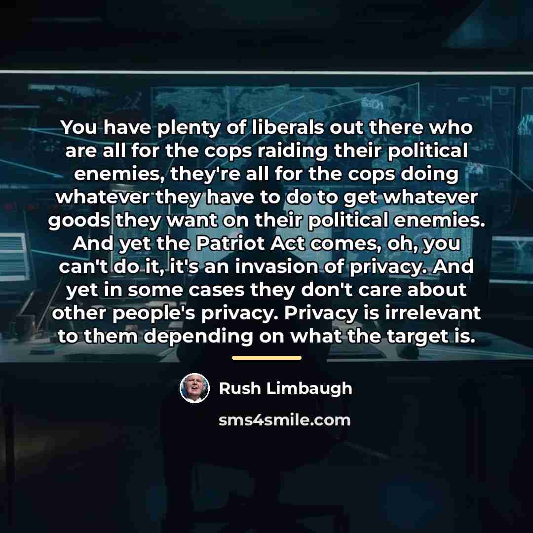 “You have plenty of liberals out there who are all…” quote by Rush Limbaugh