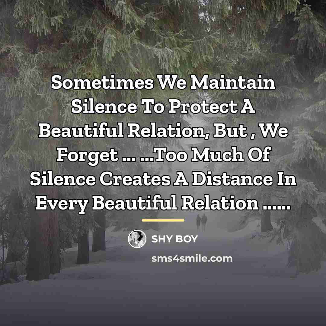 “Sometimes We Maintain Silence To Protect A Beautiful Relation, But…” quote by SHy BOy