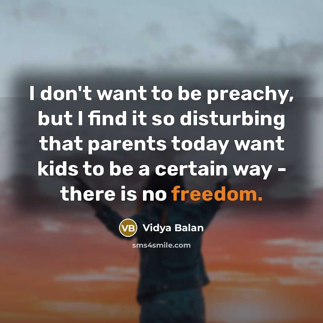 “I don't want to be preachy, but I find it…” quote by Vidya Balan