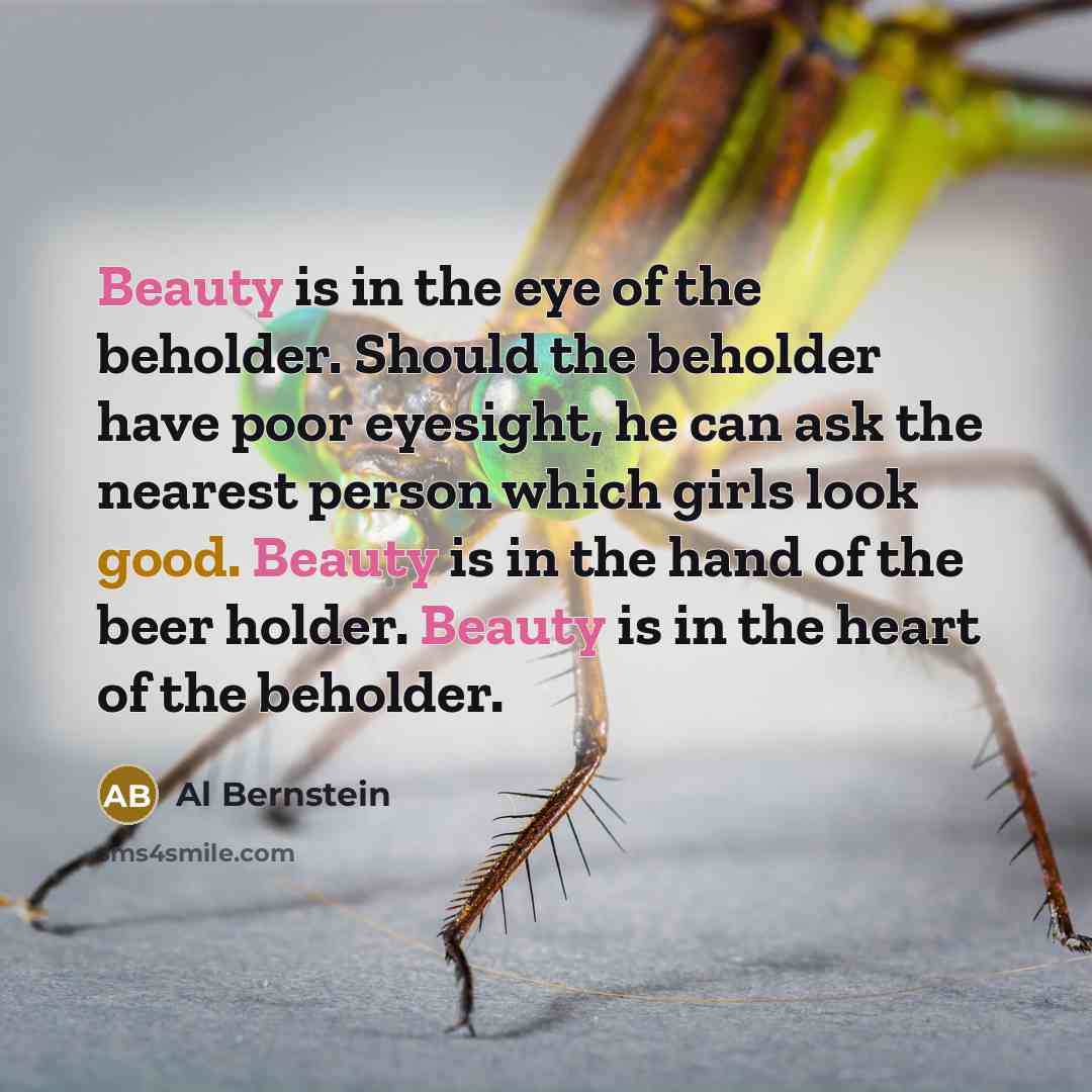 “Beauty is in the eye of the beholder. Should the…” quote by Al Bernstein