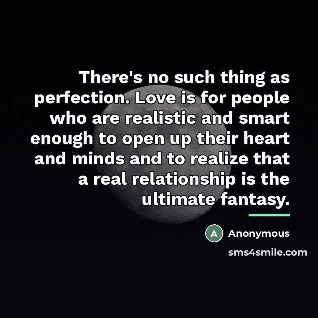 “There's no such thing as perfection. Love is for people…” quote by Anonymous