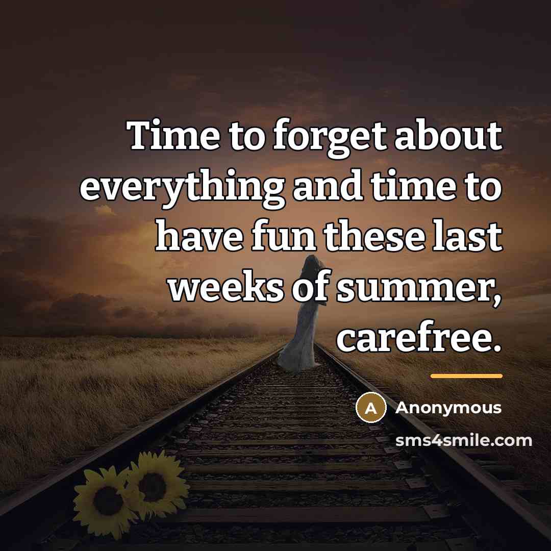 “Time to forget about everything and time to have fun…” quote by Anonymous