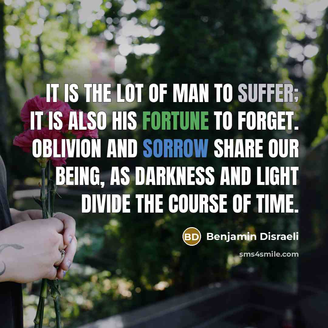 “It is the lot of man to suffer; it is…” quote by Benjamin Disraeli