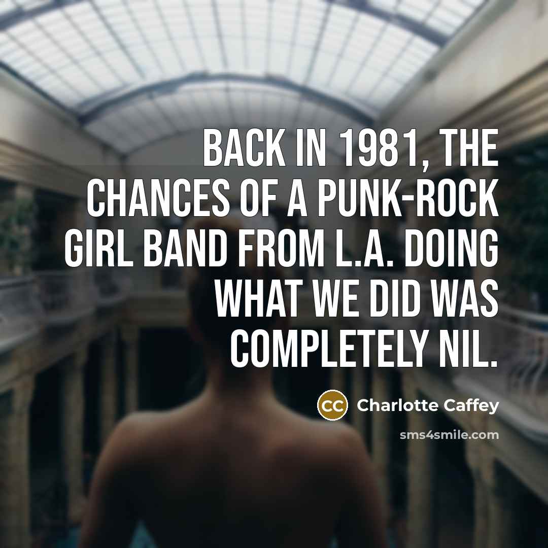 “Back in 1981, the chances of a punk-rock girl band…” quote by Charlotte Caffey
