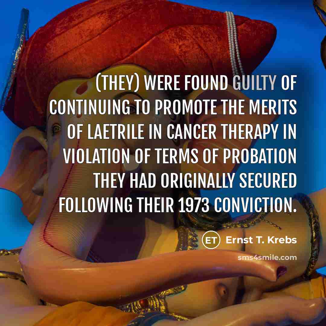“(They) were found guilty of continuing to promote the merits…” quote by Ernst T. Krebs