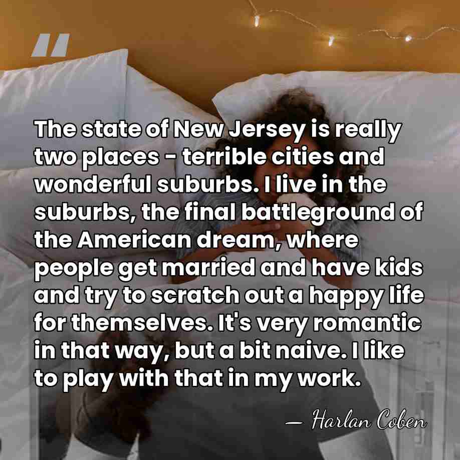 The state of New Jersey is really two places - terrible cities&hellip; - Harlan Coben