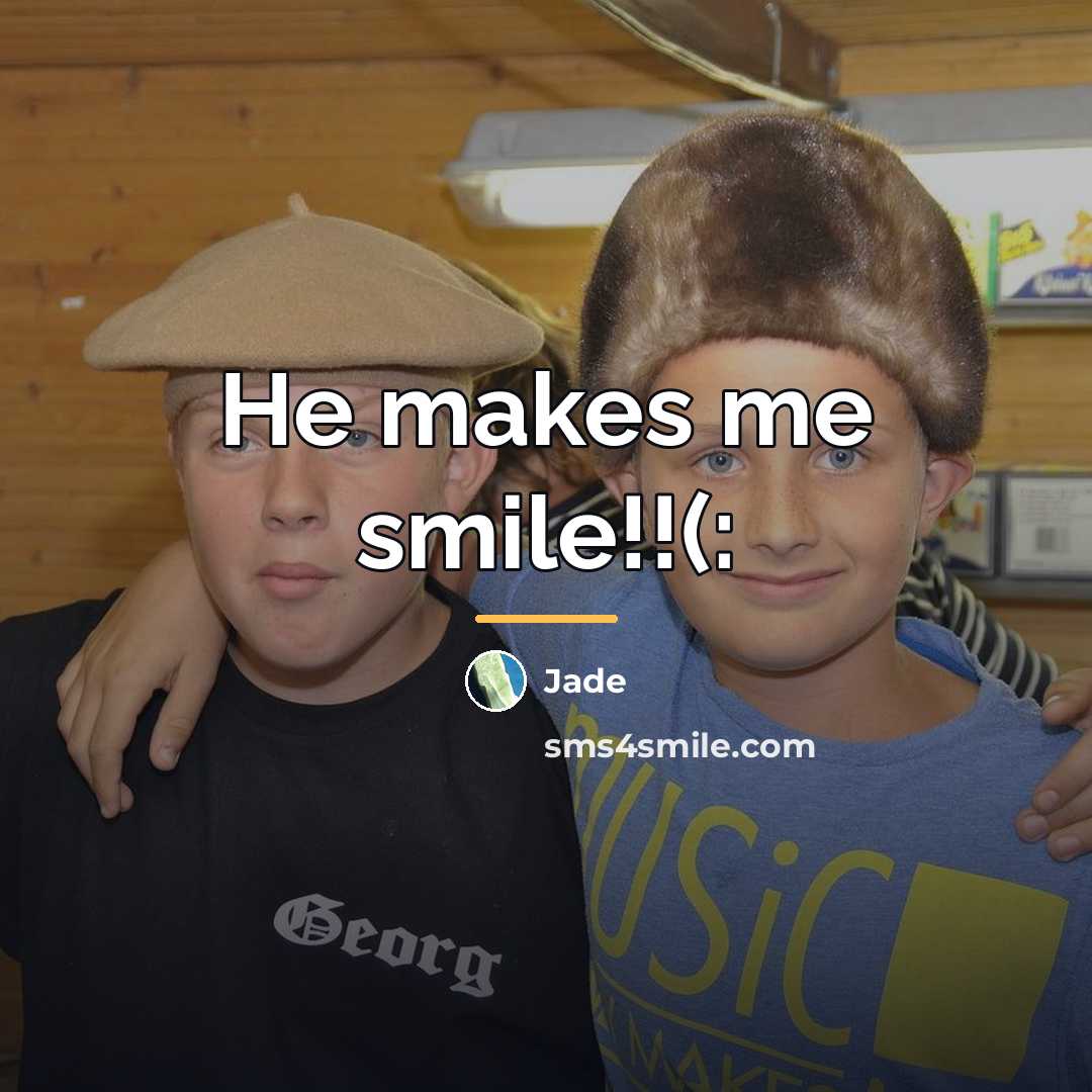 “He makes me smile!!(:…” quote by Jade