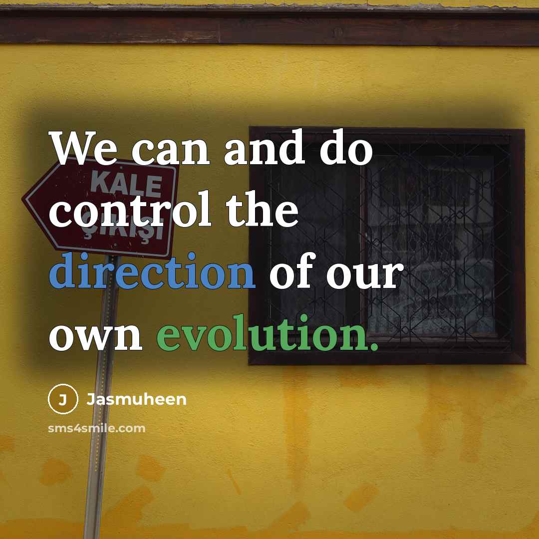 “We can and do control the direction of our own…” quote by Jasmuheen