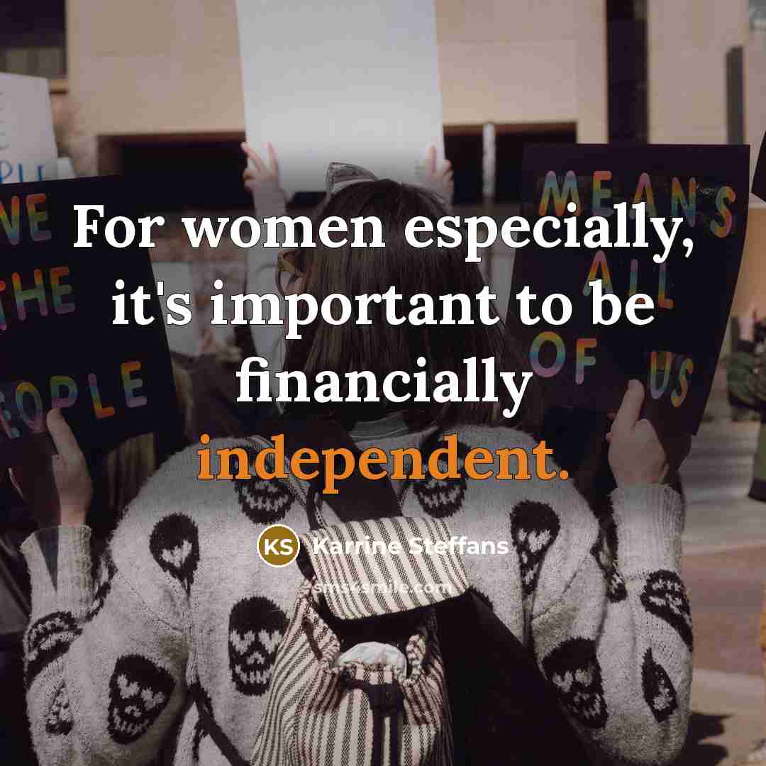 “For women especially, it's important to be financially independent.” quote by Karrine Steffans