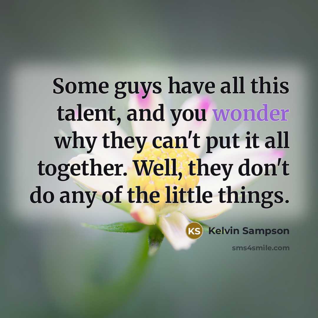 “Some guys have all this talent, and you wonder why…” quote by Kelvin Sampson