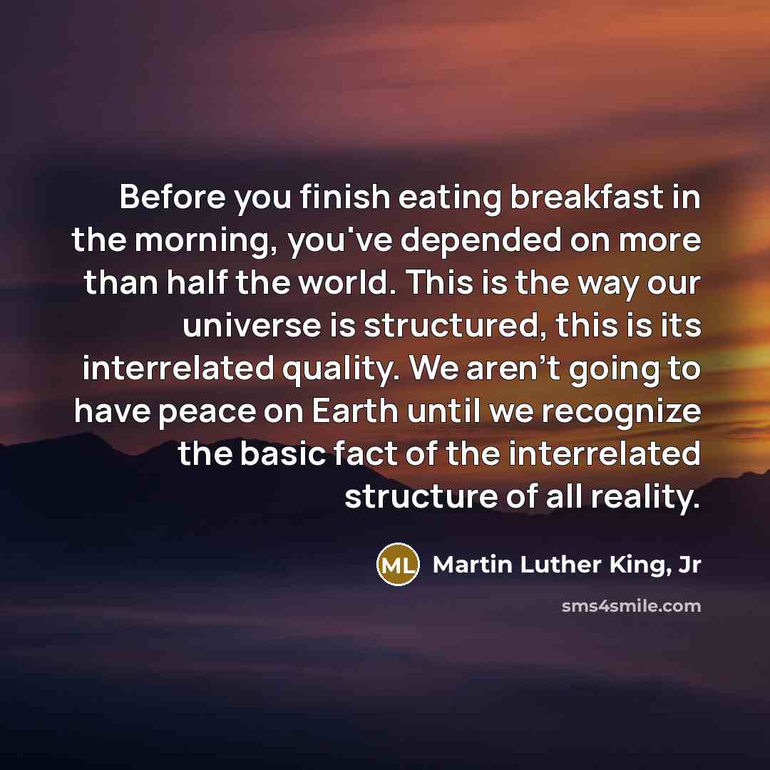 “Before you finish eating breakfast in the morning, you've depended…” quote by Martin Luther King, Jr