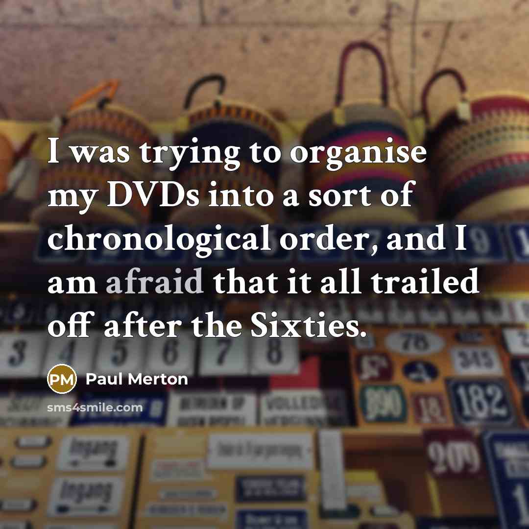 “I was trying to organise my DVDs into a sort…” quote by Paul Merton