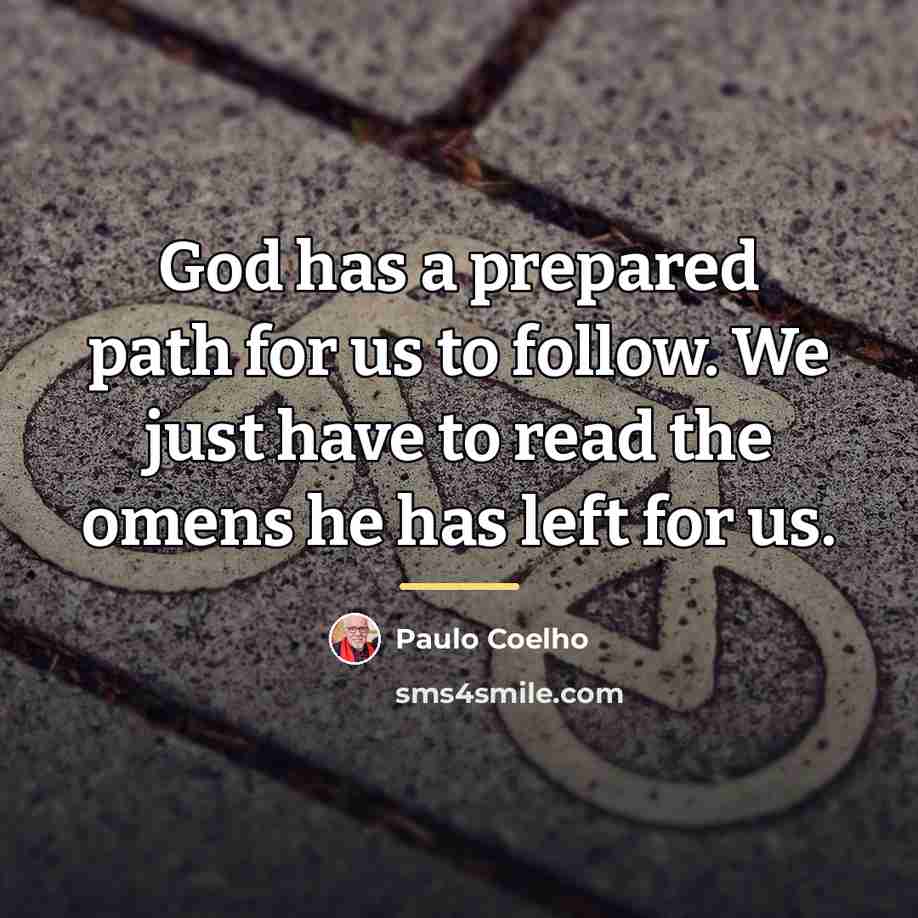 “God has a prepared path for us to follow. We…” quote by Paulo Coelho