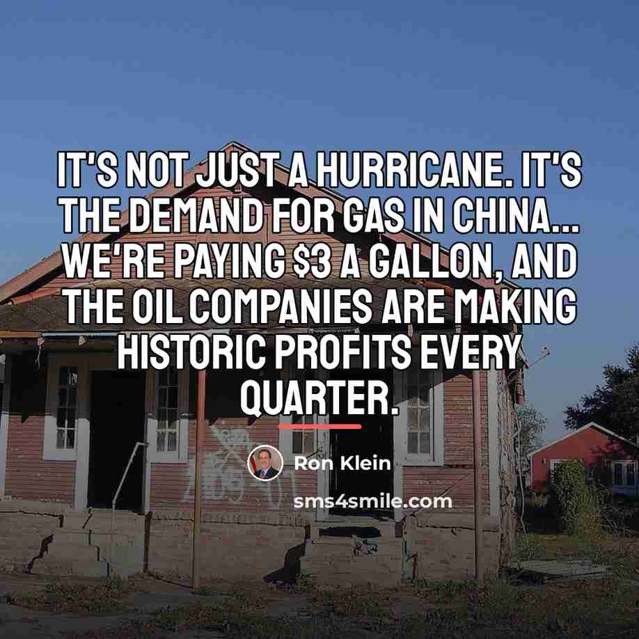 “It's not just a hurricane. It's the demand for gas…” quote by Ron Klein