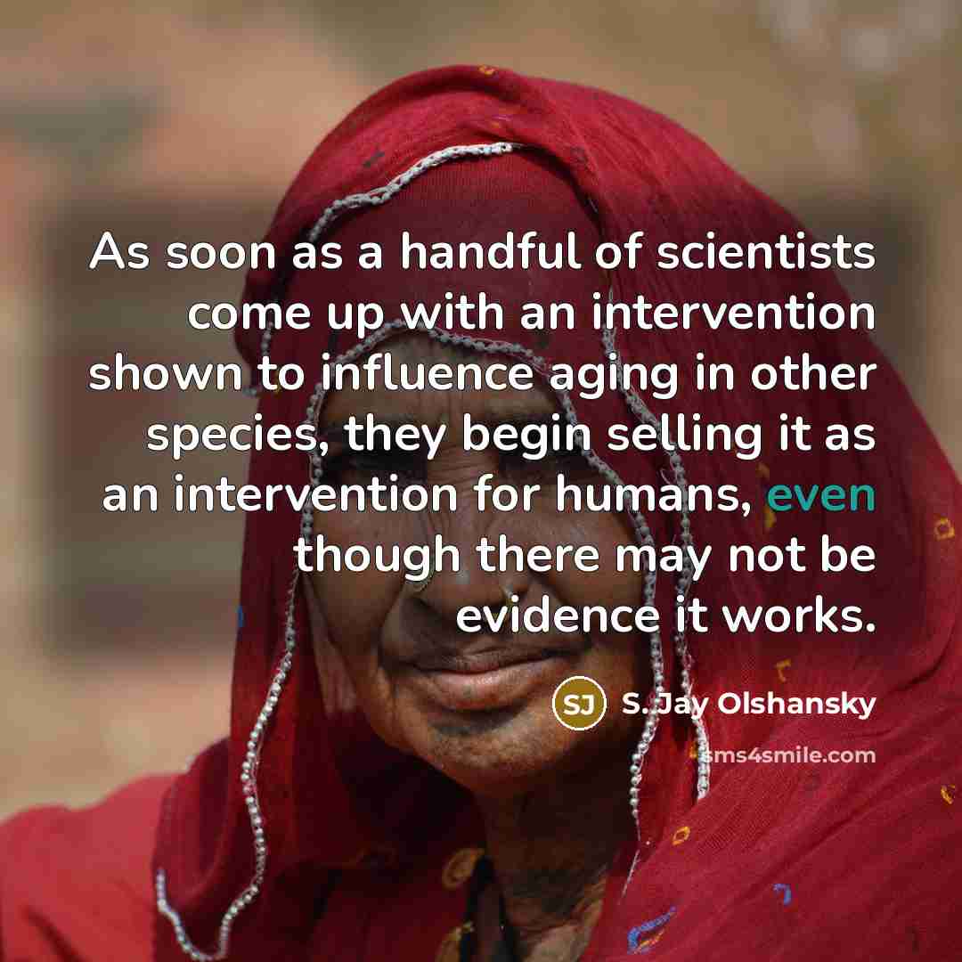“As soon as a handful of scientists come up with…” quote by S. Jay Olshansky