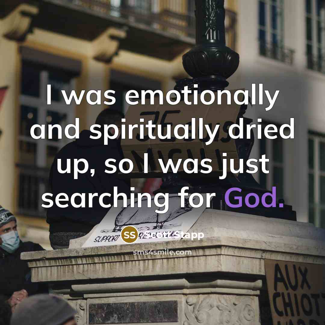“I was emotionally and spiritually dried up, so I was…” quote by Scott Stapp