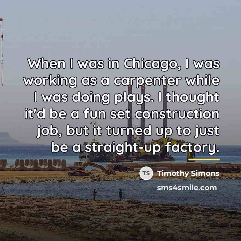 “When I was in Chicago, I was working as a…” quote by Timothy Simons