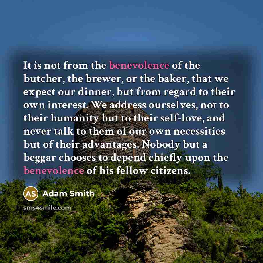 “It is not from the benevolence of the butcher, the…” quote by Adam Smith