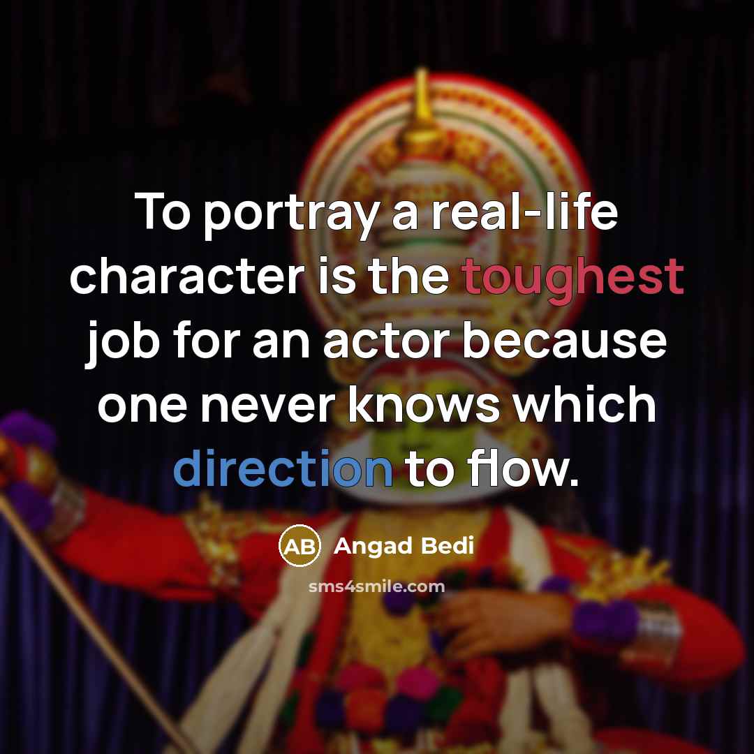 “To portray a real-life character is the toughest job for…” quote by Angad Bedi