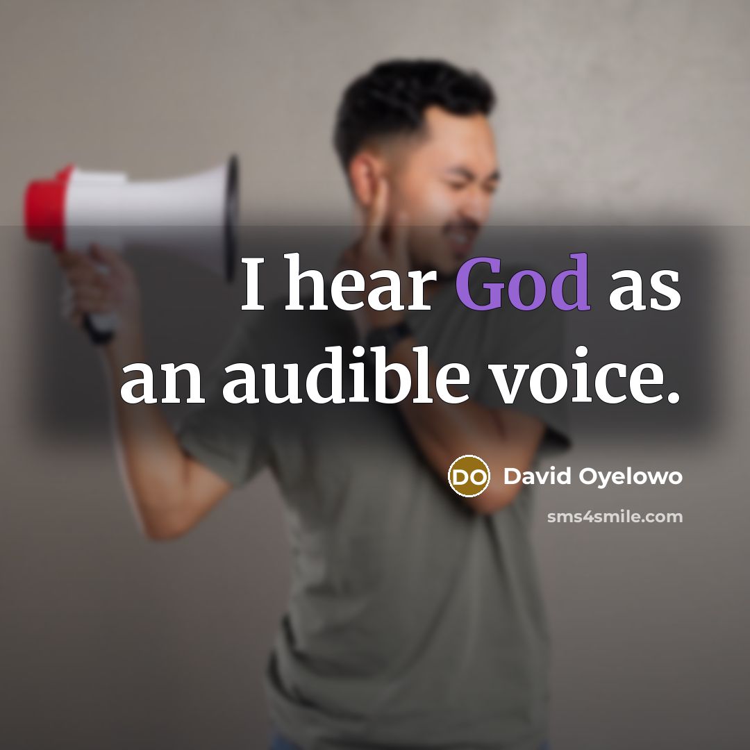 “I hear God as an audible voice.…” quote by David Oyelowo
