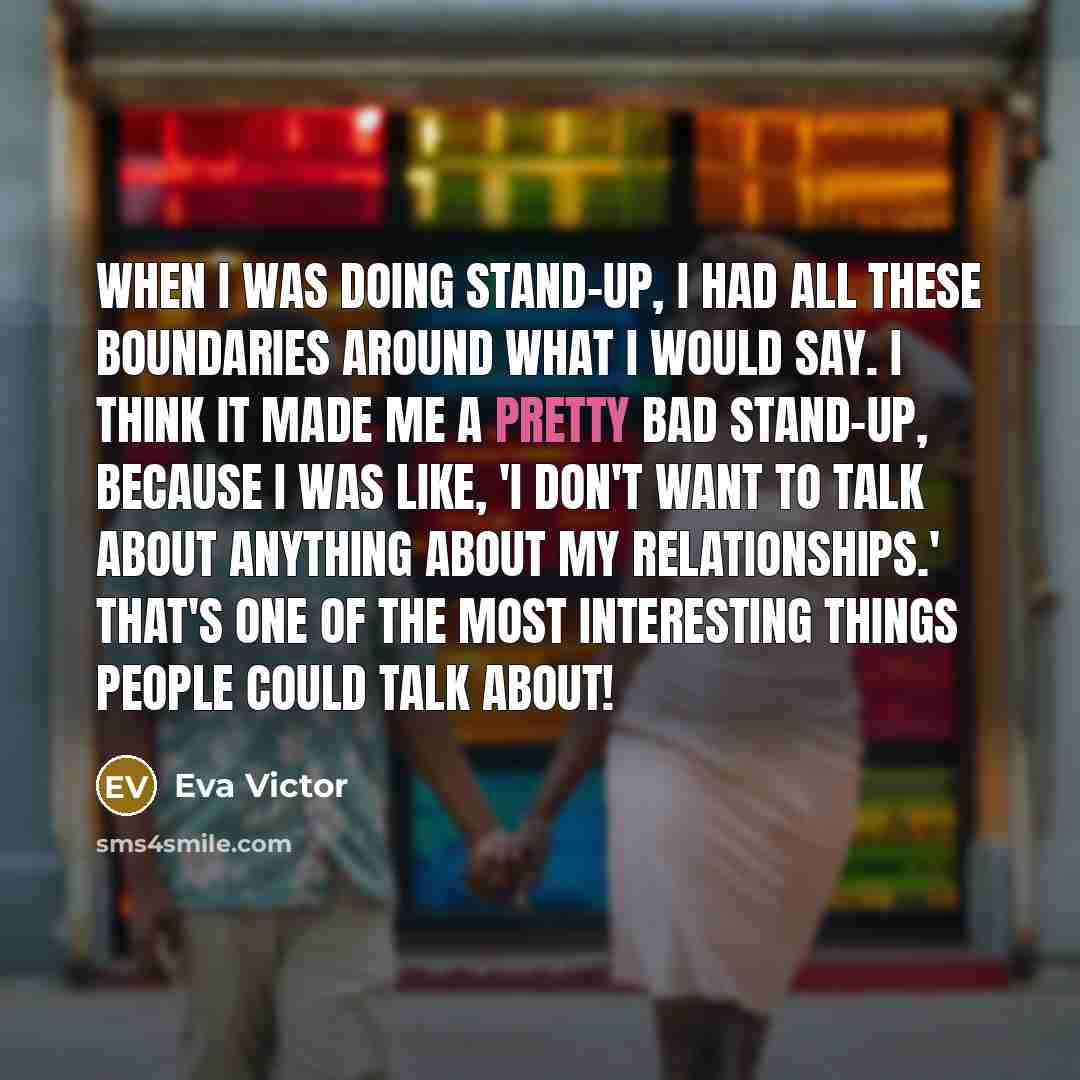 “When I was doing stand-up, I had all these boundaries…” quote by Eva Victor
