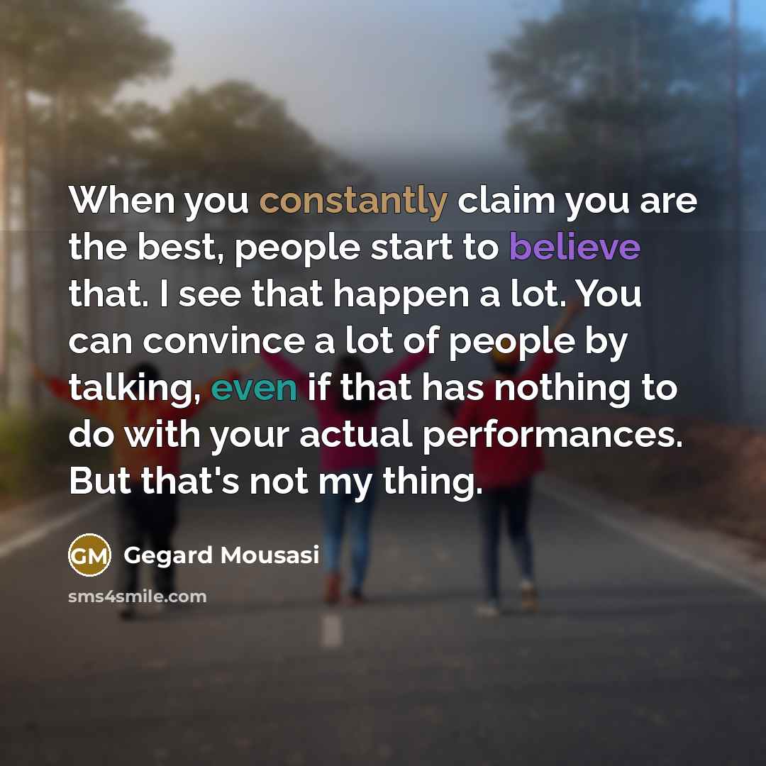 “When you constantly claim you are the best, people start…” quote by Gegard Mousasi