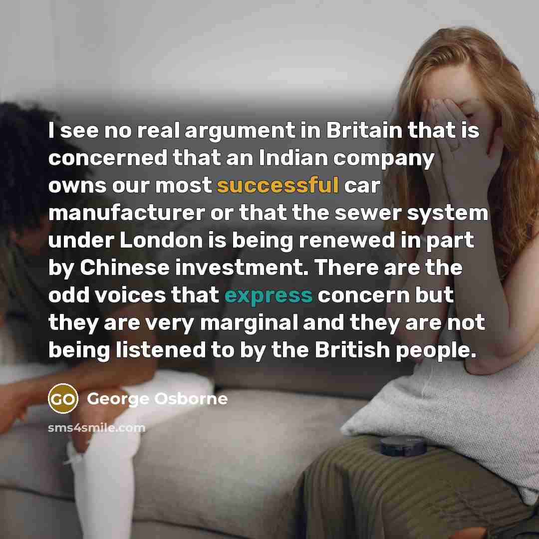 “I see no real argument in Britain that is concerned…” quote by George Osborne