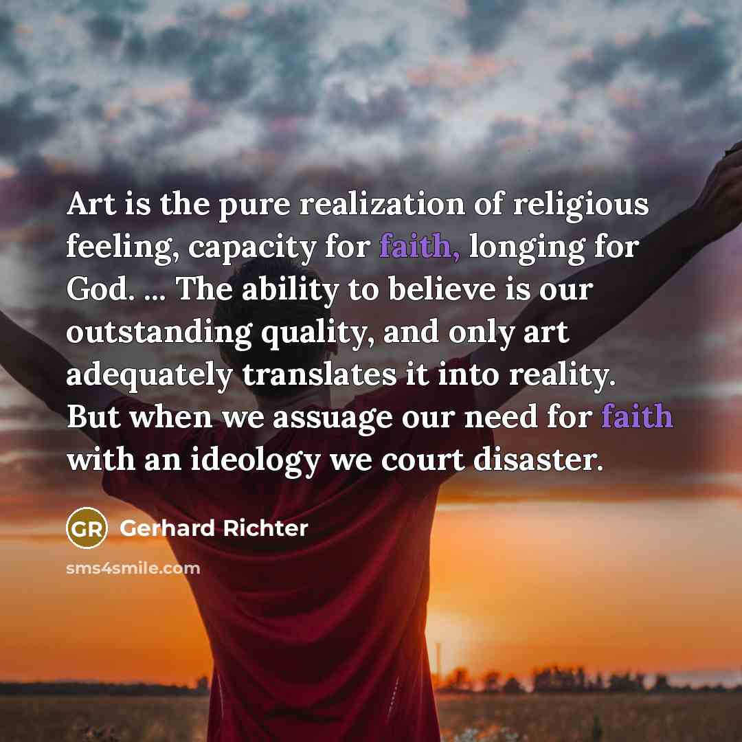 “Art is the pure realization of religious feeling, capacity for…” quote by Gerhard Richter