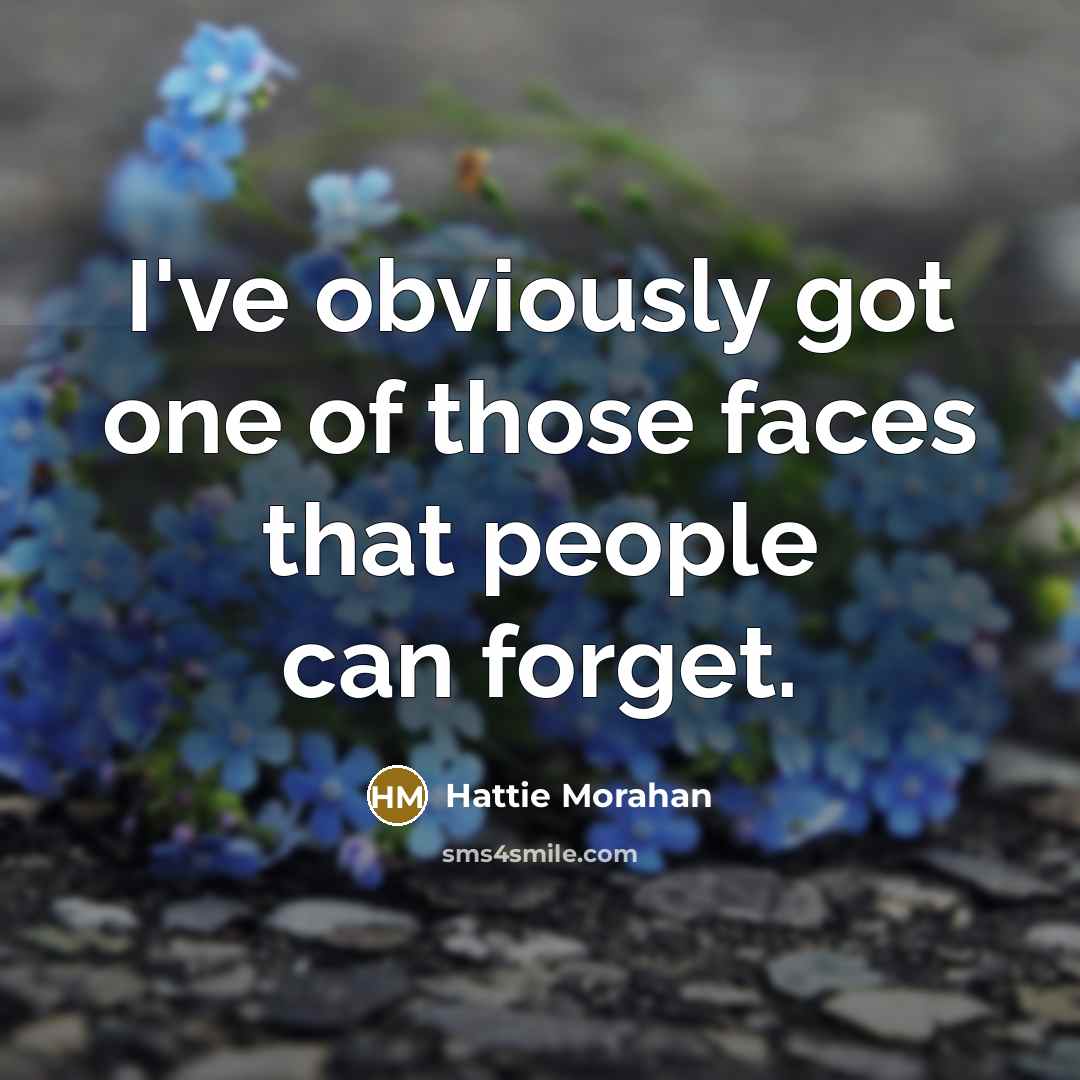 “I've obviously got one of those faces that people can…” quote by Hattie Morahan